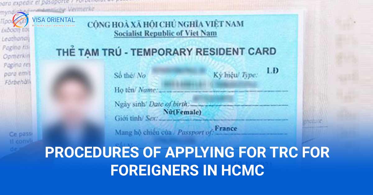 Procedures of applying for temporary residence card for foreigners in HCMC