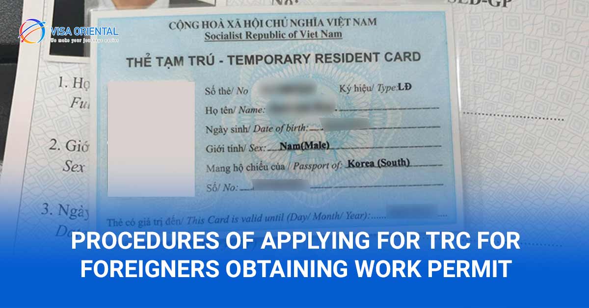 Procedures of applying for temporary residence cards for foreigners obtaining work permit