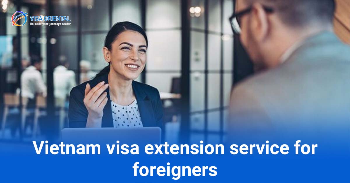 Vietnam visa extension service for foreigners